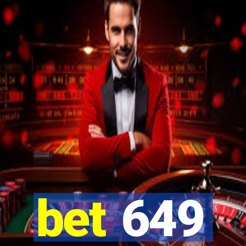 bet 649